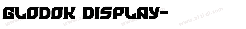 Glodok Display字体转换